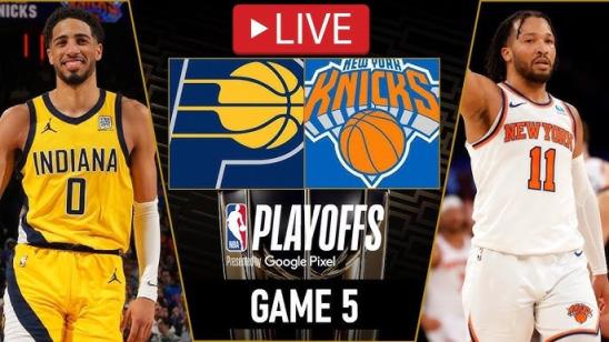 NBA季后赛尼克斯 vs 步行者 G5预测：ESPN最新分析步行者胜率升至54%